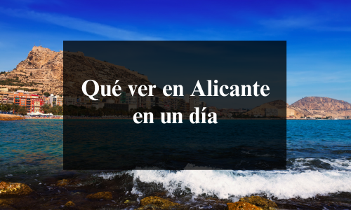 que ver en alicante en un dia