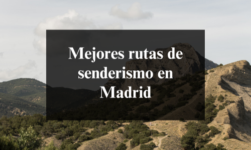 mejores rutas de senderismo en madrid