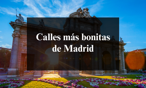 calles mas bonitas de madrid