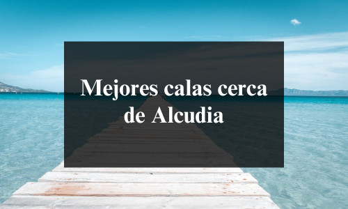 mejores calas cerca de alcudia